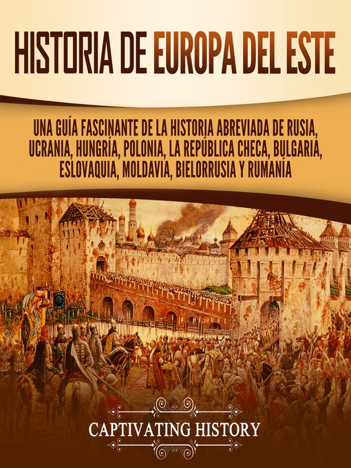 Title details for Historia de Europa del Este by Captivating History - Available